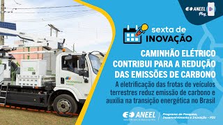 CAMINHÃO ELÉTRICO CONTRIBUI PARA A REDUÇÃO DAS EMISSÕES DE CARBONO [upl. by Lenox577]