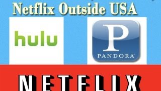 How To Access And Watch Hulu Pandora Netflix Videos outside US [upl. by Atinhoj]