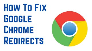 How To Fix Google Chrome Redirects  How To Stop Google Chrome From Redirecting redirect google [upl. by Eyllib497]