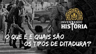 O que é e quais são os tipos de Ditadura [upl. by Elttil]