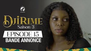 Djirime  Saison 3  Episode 15  Bande Annonce [upl. by Krisha]