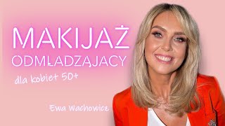 Makijaż odmładzający dla kobiet 50  Ewa Wachowicz x Pieczonka [upl. by Naik]