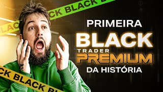 1111 PRIMEIRA BLACK FRIDAY PREMIUM  A SUA OPORTUNIDADE DE VIVER DE DAY TRADE [upl. by Boorer]