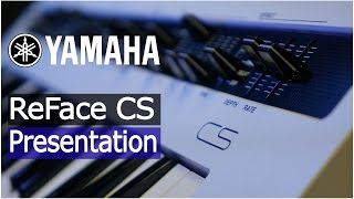 Yamaha ReFace CS Exclusive First look [upl. by Perni]