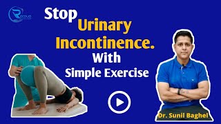 How do you stop urinary incontinence What type of exercise is beneficial for urinary incontinence [upl. by Ignaz401]