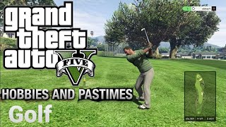 Grand Theft Auto 5  Hobbies and Pastimes  Golf [upl. by Eri]