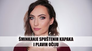 Šminkanje spuštenih kapaka  isticanje plavih očiju [upl. by Alaet]