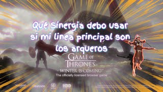 GAME OF THRONES Qué sinergia debo usar si mi línea principal son los arqueros [upl. by Enalda]