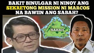 Bakit ibinulgar ni Ninoy ang SEKRETONG MISSION upang mabawi ang Sabah mula sa Malaysia [upl. by Nosned243]