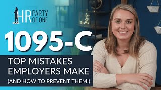 Top 1095C Mistakes Employers Make and How to Prevent Them [upl. by Wade]