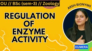 Regulation of enzyme activity  BSc Zoology sem 3  Osmania University  Humera [upl. by Nimrahc]