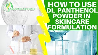 How To Use DLPanthenol Powder In Cosmetic Formulation Use It To Make Skincare amp Haircare Products [upl. by Eyahc]