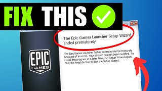 FIX Epic Games Launcher Setup Wizard Ended Prematurely [upl. by Merrili]