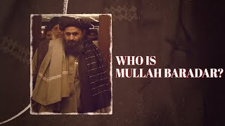 TNIE Explainer Who is Mullah Abdul Ghani Baradar [upl. by Fassold789]