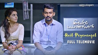 Rail Payanangal I Full Telemovie I Vaanavil I Shalini Balasundram I Kabil Ganesan [upl. by Incrocci]