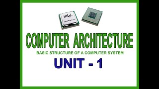 COMPUTER ARCHITECTURE  UNIT 1 [upl. by Ydoj]