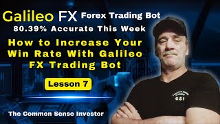 Galileo FX Forex Trading Bot  How to Achieve Higher Win Rates [upl. by Arahd]