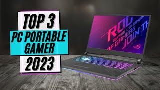 TOP 3  Meilleur Pc Portable Gamer 2023 [upl. by Alil]