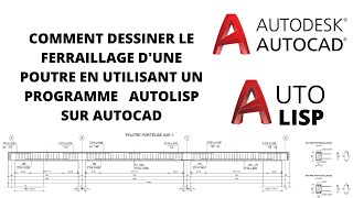 DESSIN AUTOMATIQUE DE COFFRAGE ET FERRAILLAGE DUNE POUTRE AVEC AUTOLISP [upl. by Hausmann]