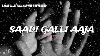 SAADI GALLI AAJASLOWED  REVERBEDSadiGaliFullSongNautankiSaala [upl. by Umberto]