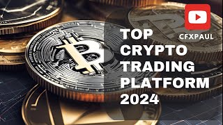 Best Crypto Trading Platforms 2024 best crypto exchange CFXPaul cryptotrading cryptocurrency [upl. by Neerod]