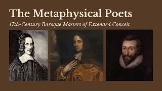 Tthe Metaphysical Poets The 17thCentury Baroque Masters of Extended Conceit [upl. by Eux]