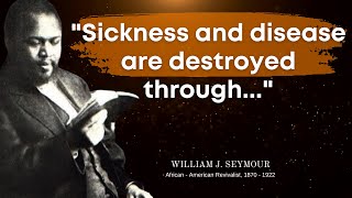 William J Seymour Wisdom  Azusa Street Revival Initiator [upl. by Shandie]