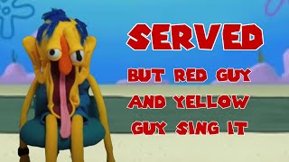 UTAU COVER Served but yellow guy and red guy sing it [upl. by Waxman]