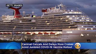 Carnival Cancels Delays More Cruises Amid Jumbled COVID19 Vaccine Rollout [upl. by Nomra]