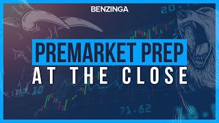 PreMarket Prep AT THE CLOSE [upl. by Eniloj]