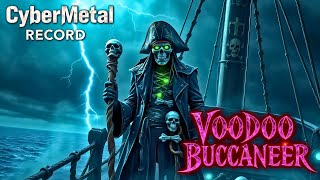 Voodoo Buccaneer  Pirate Metal Visualizer by CyberMetal Records [upl. by Enyrehtac]