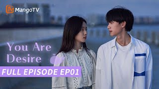 【FULL】You Are Desire  Episode 01  Zhou Yiran Zhuang Dafei  MangoTV Philippines [upl. by Chemush729]