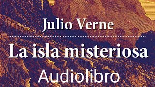 La Isla Misteriosa de Julio Verne  Audiolibro  Parte 1 [upl. by Acinet178]