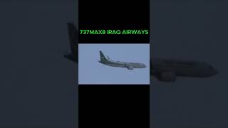 737 Max 8 iraq aireays [upl. by Drofnil]