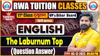 The Laburnum Top Question Answer UPBihar Board 11th NCERT English Class English Literature Class [upl. by Nylirej189]