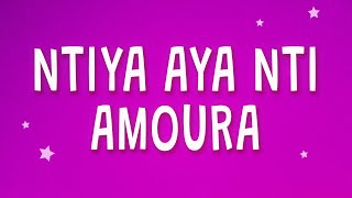 KOUZ1  Ntiya aya nti amoura LOVE Lyrics [upl. by Laynad711]