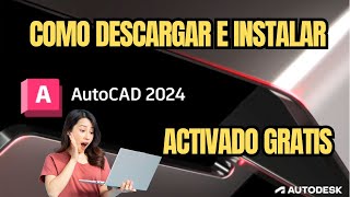 ✅ Como Instalar AutoCAD 2024 Activado legal con Licencia Educativa para estudiantes [upl. by Kan609]