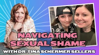 Navigating Sexual Shame  Dr Tina Schermer Sellers [upl. by Furlong725]