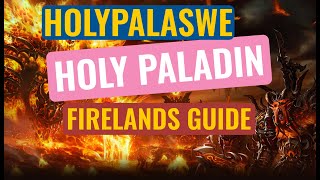 Firelands Holy Paladin amp Healer guide [upl. by Tews]