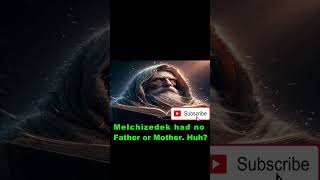 💡 What is actually meant byMelchizedek had neither Father or Mother Huh Melchizedek mystery [upl. by Lau]