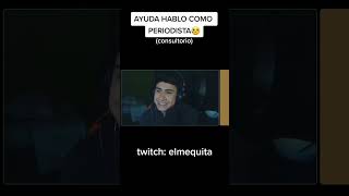 Habla como periodista humor twitch comedia [upl. by Sanfo660]