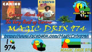 Carino Alimé difé  The Very Best of Carino BY MAGIC DRIX 974 [upl. by Ardnos]