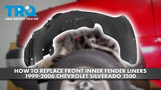 How to Replace Front Inner Fender Liners 19992006 Chevrolet Silverado 1500 [upl. by Uzzial730]