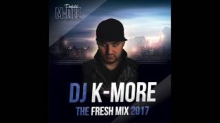 DJ KMORE THE FRESH MIX 2017  INTRO quotYou know my style 2017quot [upl. by Ury]