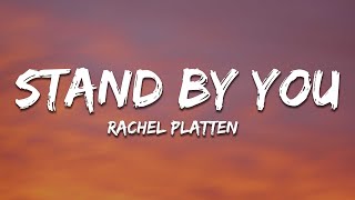 Rachel Platten  Stand By You Lyrics [upl. by Lucic]