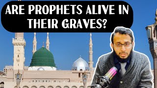 Are Prophets Alive in their graves barzakh prophetmuhammad death life [upl. by Sheree155]