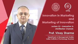 Lecture 22 Innovation in Distribution Channels [upl. by Card]