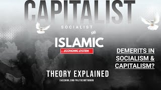 Capitalist Socialist and Islamic Economic system  demerits of socialism and capitalism [upl. by Adnahsed]