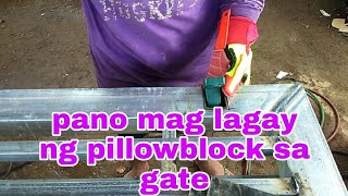 pano maglagay ng pillowblock sa gate [upl. by Chemarin]