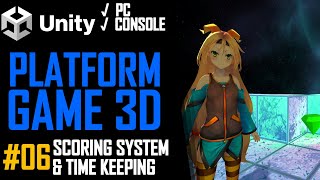 HOW TO MAKE A 3D PLATFORM GAME IN UNITY  TUTORIAL 06  TIME amp SCORING SYSTEM [upl. by Anirba]